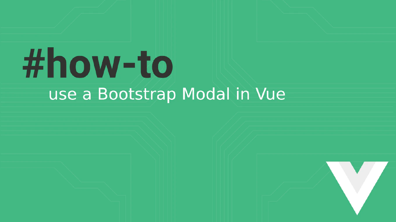 Vue Bootstrap Modal