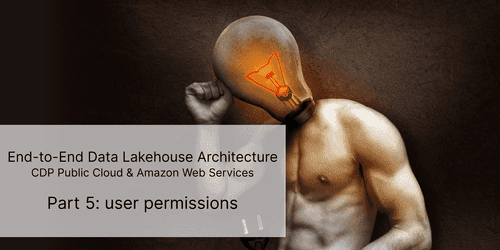 CDP part 5: user permissions management on CDP Public Cloud CDP part 5: user permissions management on CDP Public Cloud