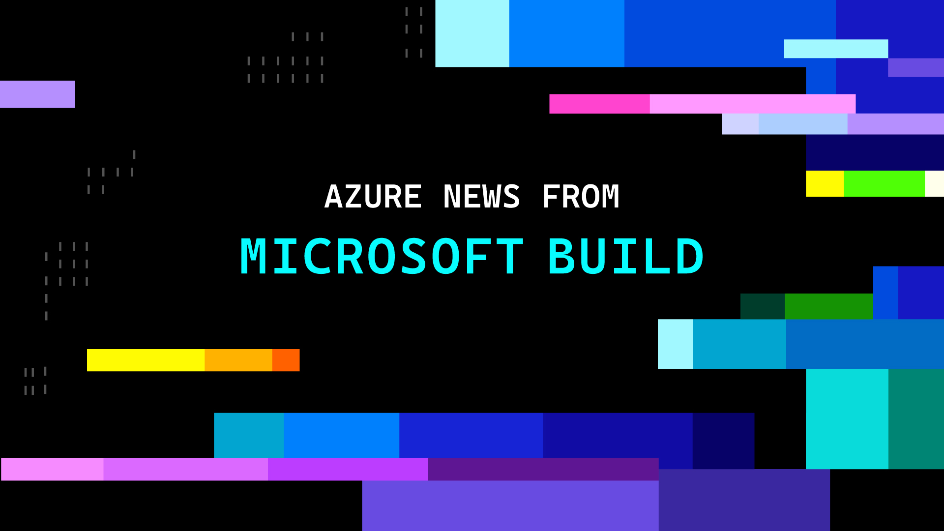 Azure news from Microsoft Build