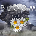 Bloom From Ashes