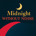Midnight Without Noise