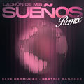 El Ladr&oacute;n De Mi Sue&ntilde;os (Remix)