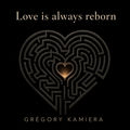 Love Is Always Reborn