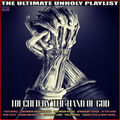 Touched By The Hand Of God The Ultimate Unholy Playlist