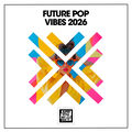 Future Pop Vibes 2026
