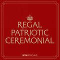 Regal, Patriotic & Ceremonial