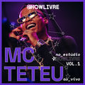 Mc Teteu no Est&uacute;dio Showlivre Vol.1 (Ao Vivo)