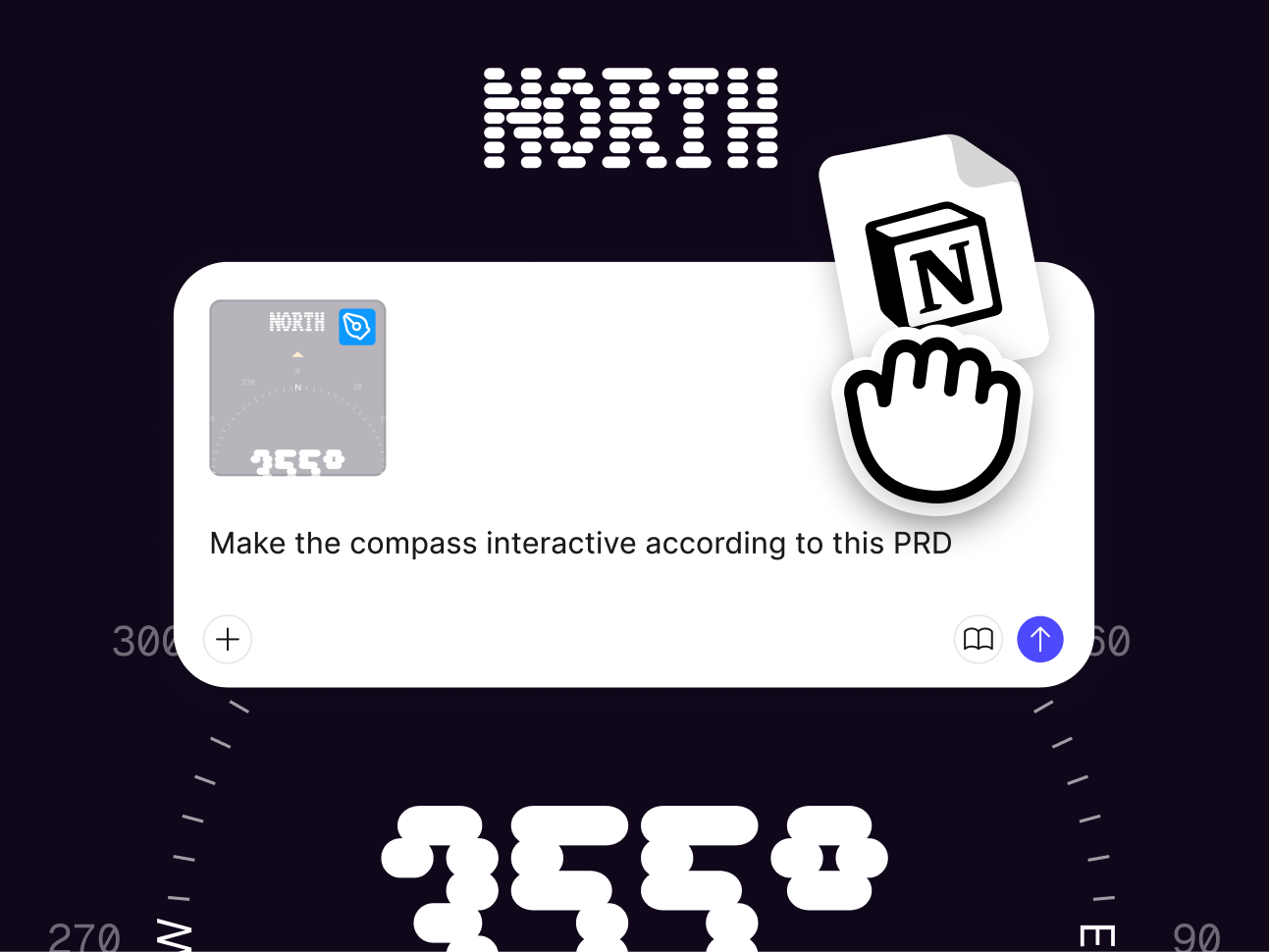 Figma integration card linking a compass design component to a Notion document, with a task prompt reading 'Make the compass interactive according to this PRD'