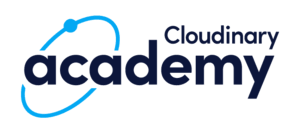 Cloudinary Academy Cloudinary Academy