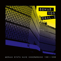 Sowas von egal 3 (German Synth Wave Underground 1981-86) cover art