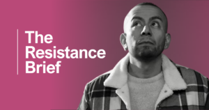Ricardo Martinez in a striped jacket looking up to the left. Next to him, white text reads, "The Resistance Brief"