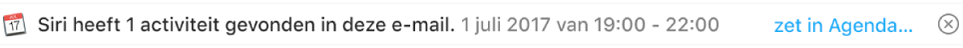 Een banner onder de berichtkoptekst in het voorvertoningsgebied bevat informatie over een activiteit die Siri in het bericht heeft gevonden. Rechts zie je een koppeling om de activiteit aan Agenda toe te voegen.
