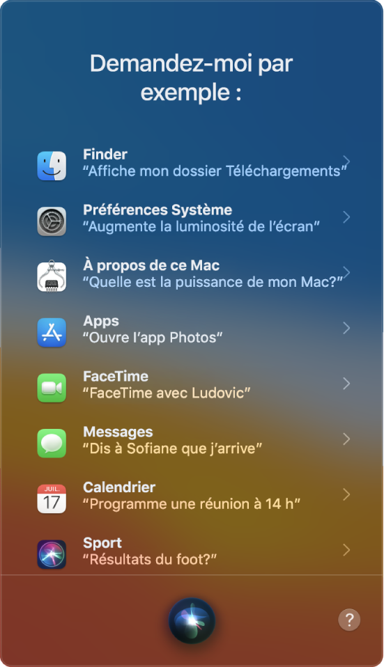 Une fenêtre de Siri avec l’en-tête « Certaines choses que vous pouvez me demander » et des exemples de requêtes pour Siri, comme « Résultats du foot ».