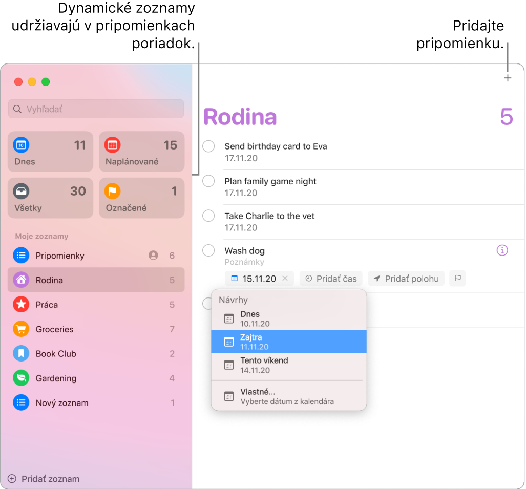 Okno apky Pripomienky s dynamickými zoznamami naľavo a ďalšími pripomienkami a zoznamami nižšie. Kurzor sa nachádza v pripomienke a je otvorené menu Návrhy s návrhmi Dnes, Zajtra, Tento víkend a Vlastné.