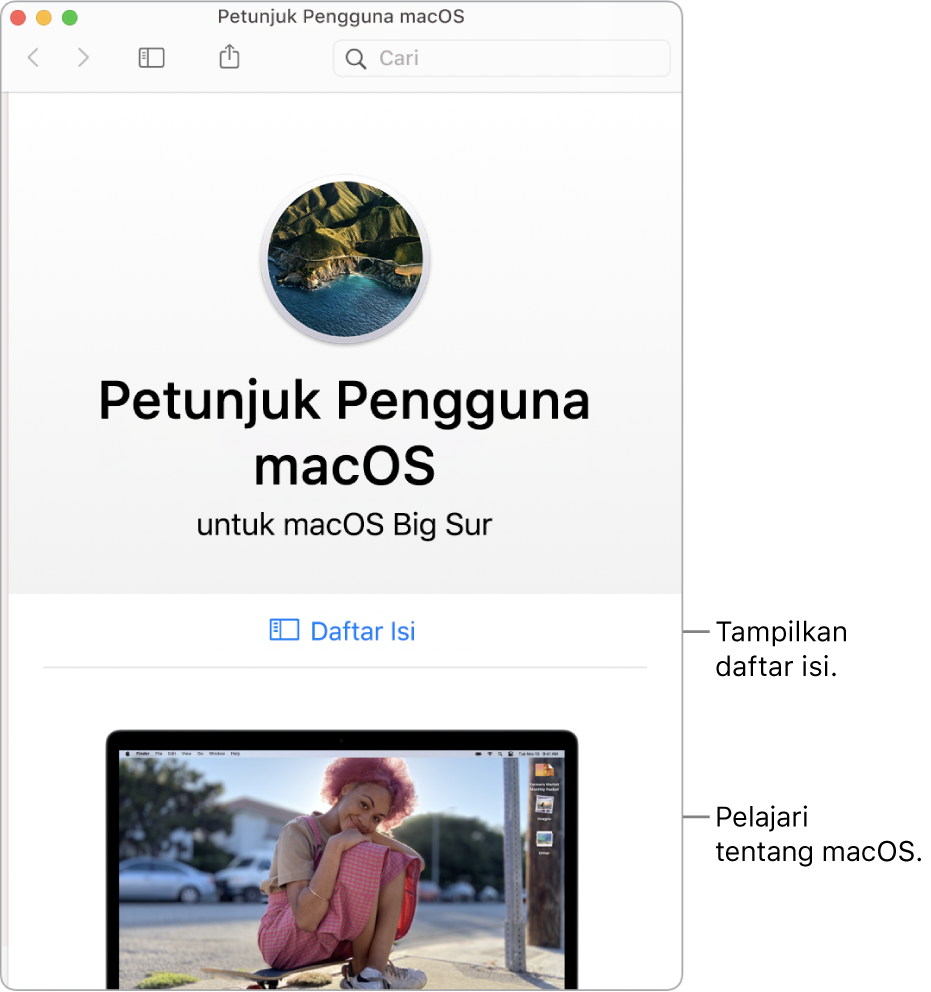 Untuk menemukan topik di Petunjuk Pengguna macOS, Anda dapat menelusuri atau mencari.