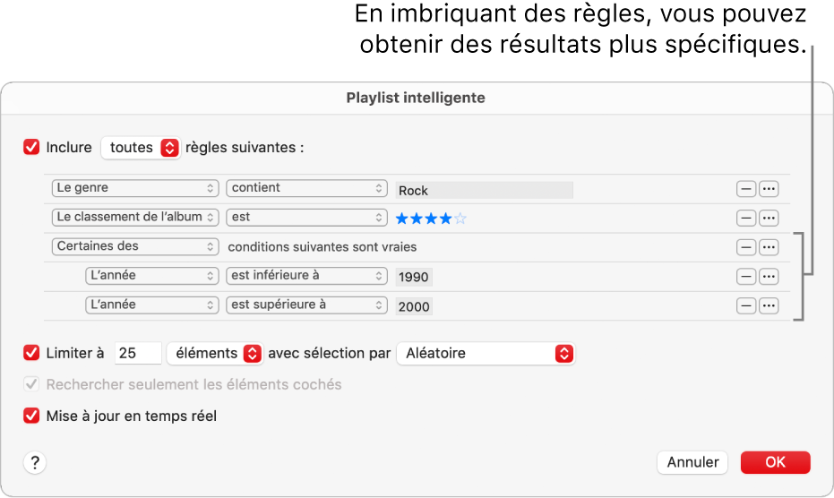 La zone de dialogue « Playlist intelligente » : Utilisez le bouton Imbriquer à droite pour créer des règles supplémentaires imbriquées et obtenir des résultats plus spécifiques.