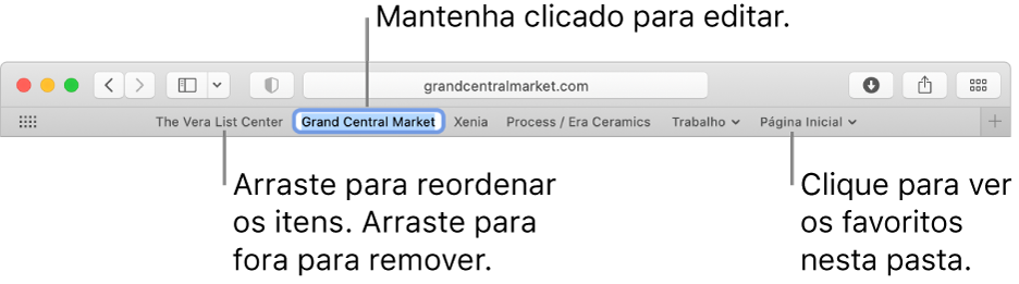 A barra de Preferidos com vários favoritos e uma pasta de favoritos. Para editar um favorito ou pasta na barra, mantenha-o pressionado. Para reordenar itens na barra, arraste-os. Para remover um item, arraste-o para fora da barra.