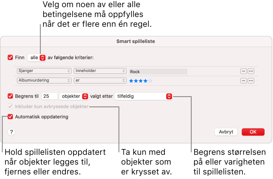 Smart spilleliste-dialogruten: Marker Oppfyll oppe i venstre hjørne, og angi deretter spillelistekriterier (for eksempel sjanger eller vurdering). Fortsett med å legge til eller fjerne regler ved å klikke på Legg til- eller Fjern-knappen oppe til høyre. Marker de ulike valgene i den nedre delen av dialogruten. Du kan for eksempel begrense størrelsen eller varigheten på spillelisten, inkludere kun sanger som er krysset av, eller la Musikk oppdatere spillelisten etter hvert som innholdet i biblioteket endres.