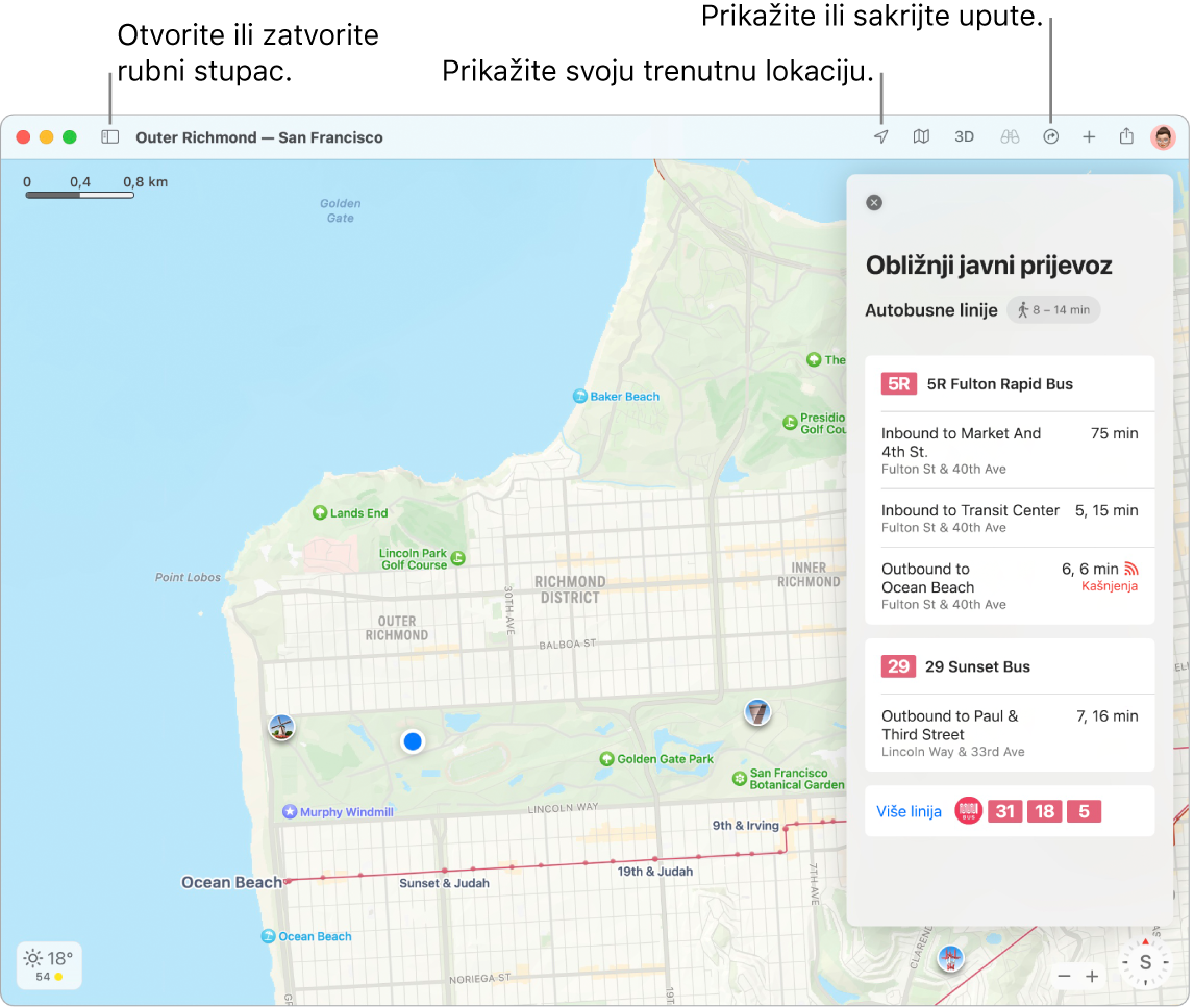 Prozor aplikacije Karte prikazuje kako doći do uputa klikom destinacije u rubnom stupcu, načina otvaranja ili zatvaranja rubnog stupca i načina pronalaska trenutačne lokacije na karti.