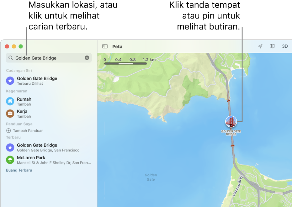 Masukkan lokasi dalam medan carian, atau kliknya untuk melihat carian terbaru. Klik mercu tanda atau pin untuk melihat butiran.