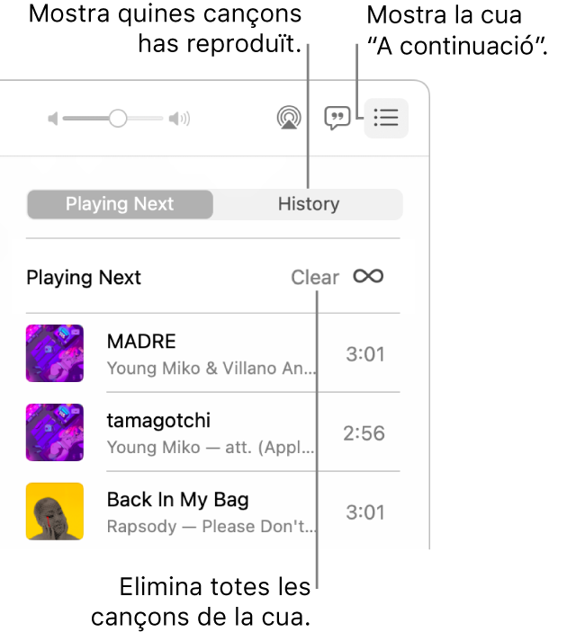 Se selecciona el botó “A continuació” a l’angle superior dret de l’Apple Music i es veu la cua. Fes clic a l’enllaç “Historial” per veure la llista de cançons reproduïdes anteriorment. Fes clic a l’enllaç “Esborrar” per eliminar totes les cançons de la cua.