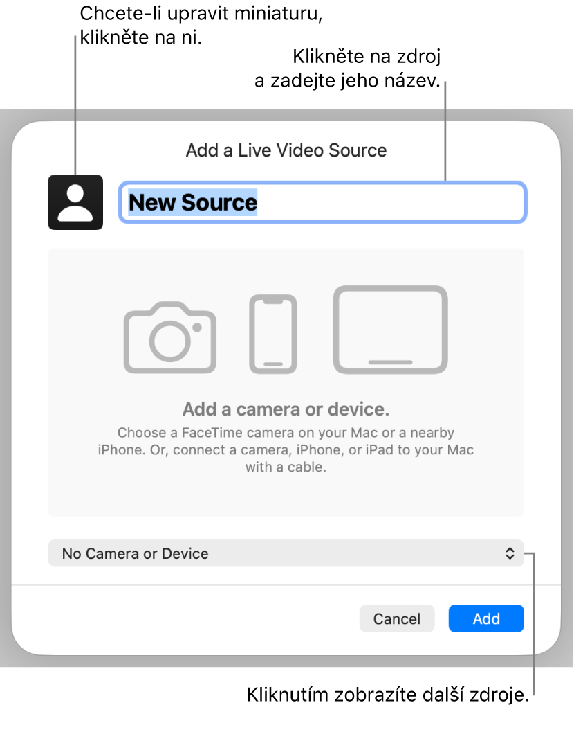Okno „Přidat zdroj živého videa“ s ovládacími prvky pro změnu názvu a miniatury zdroje nahoře a ovládacími prvky pro výběr dalších zdrojů dole.