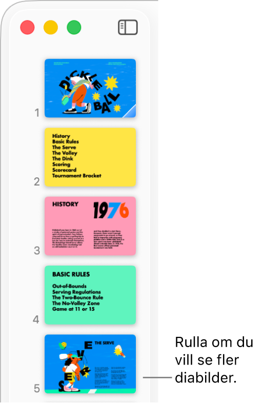 Diabildsnavigatorn visar fem diabilder vertikalt i sekventiell ordning och alternativet att rulla nedåt så att fler diabilder visas.
