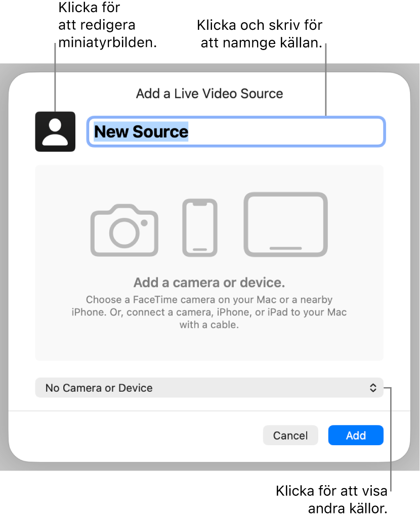 Fönstret Lägg till en livevideokälla med reglage för att ändra källans namn och miniatyr högst upp och för att välja andra källor längst ned.