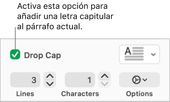 Se selecciona la casilla “Letra capitular” y a su derecha aparece un menú desplegable; debajo de él aparecen controles para ajustar la altura de la línea el número de caracteres y otras opciones.