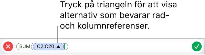 Formelredigeraren som visar hur du bevarar rad- och kolumnreferenser när du kopierar eller flyttar en cell.