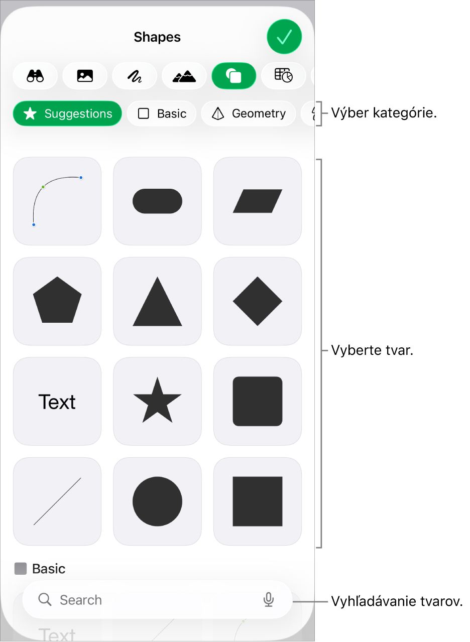 Knižnica tvarov s kategóriami zobrazenými v hornej časti a tvarmi zobrazenými nižšie. Ak chcete nájsť tvary, môžete použiť vyhľadávacie pole v hornej časti, a potiahnutím prsta zobrazíte ďalšie.