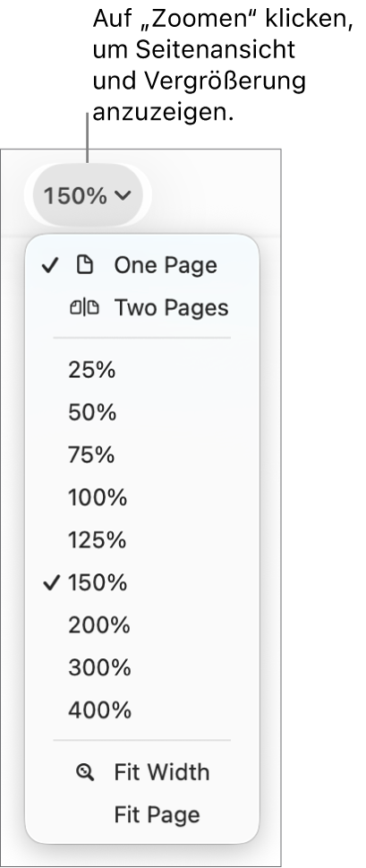 Das Einblendmenü „Zoomen“ mit Optionen zum Anzeigen von einer oder von zwei Seiten oben, Prozentwerten von 25 % bis 400 % darunter und „An Fensterbreite anpassen“ und „An Fenstergröße anpassen“ unten