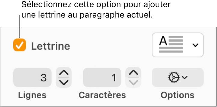 La case à cocher Lettrine est sélectionnée, et un menu local apparaît à droite de celle-ci ; en dessous apparaissent les commandes permettant de définir la hauteur de la ligne, le nombre de caractères et d’autres options.