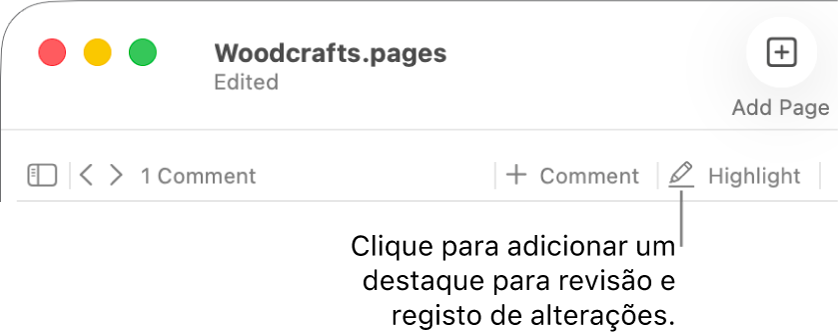 Barra de menus a mostrar o menu "Inserção” por baixo, a barra de ferramentas do Pages com as ferramentas de revisão e uma chamada para o botão "Destacar”.