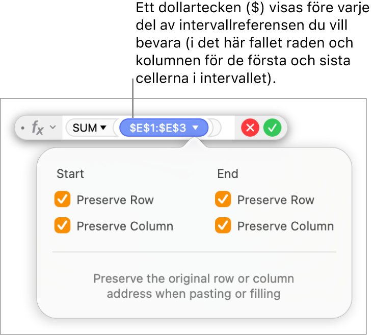 Formelredigeraren visar alternativen Bevara rad och Bevara kolumn markerade för ett visst intervall.