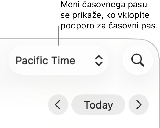 Meni časovnega pasu je levo od iskalnega polja, ko vklopite podporo za časovni pas.