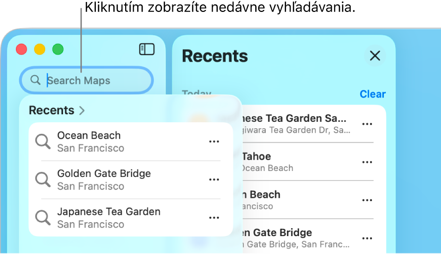 Vyhľadávacie pole v ľavej hornej časti a nižšie sa zobrazuje niekoľko posledných vyhľadávaní.