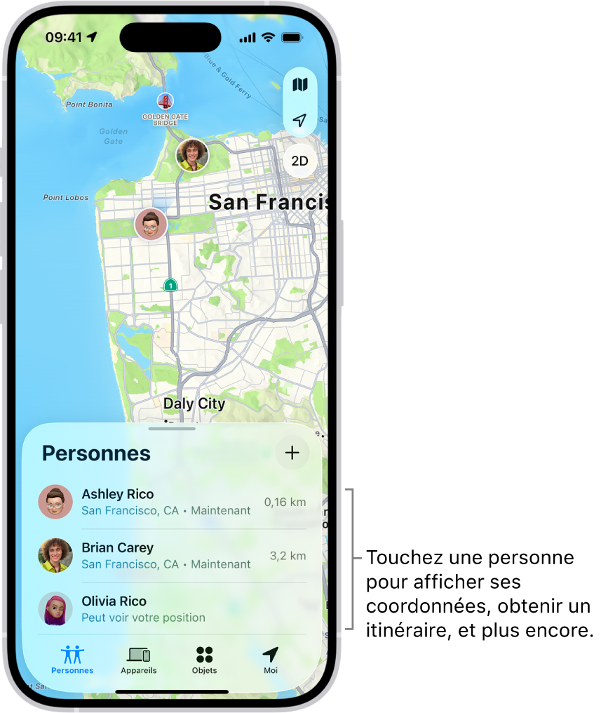 L’écran Localiser ouvert sur la liste Personnes. La liste comprend quatre personnes : Olivia Rico, Dawn Ramirez, Ashley Rico et Will Rico. Touchez le bouton Ajouter en haut de la liste Personnes pour partager votre position.