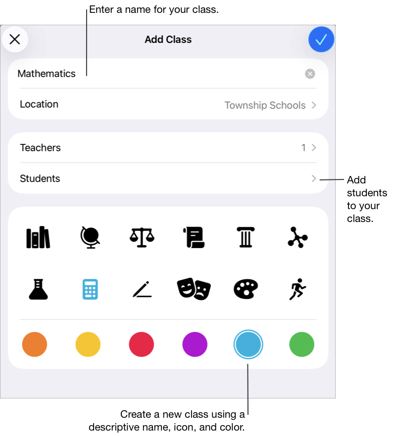 Popup-panelet Legg til klasse, hvor klassenavnet, stedet, antall lærere og elever/studenter samt klassens symboler og farger vises. Trykk for å legge til et navn, ytterligere lærere og elever/studenter i klassen din. Du kan også velge tilpasset symbol og farge for klassen din.