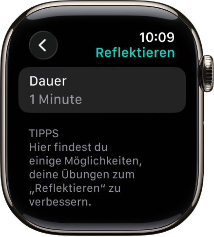 Die App „Achtsamkeit“ zeigt oben eine Dauer von einer Minute an. Darunter befinden sich Tipps, die dir helfen, deine Reflexionsübungen zu optimieren.
