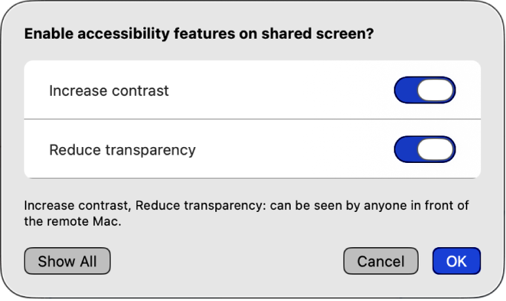 Menuen Skærmdeling viser tilgængelige funktioner til tilgængelighed. Forøg kontrast og formindsk gennemsigtighed er slået til.