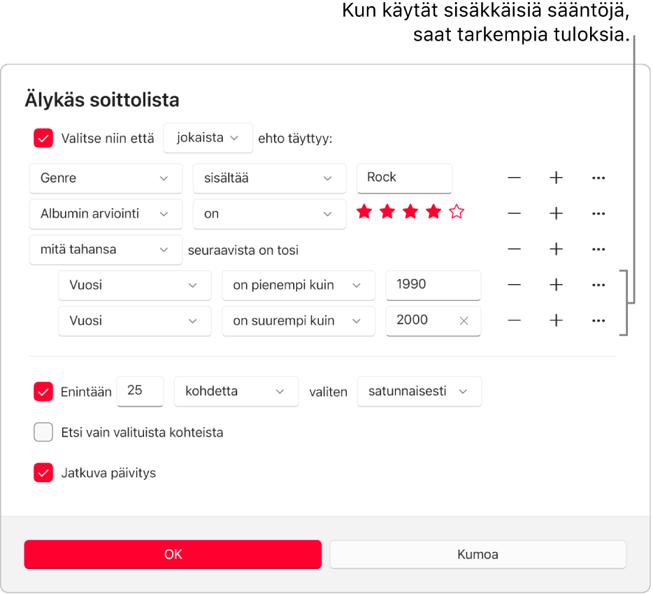 Älykäs soittolista ‑valintaikkuna: Käytä oikealla olevaa Sisäkkäinen-painiketta sisäkkäisten lisäsääntöjen luomiseen, jotta saat täsmällisempiä tuloksia.