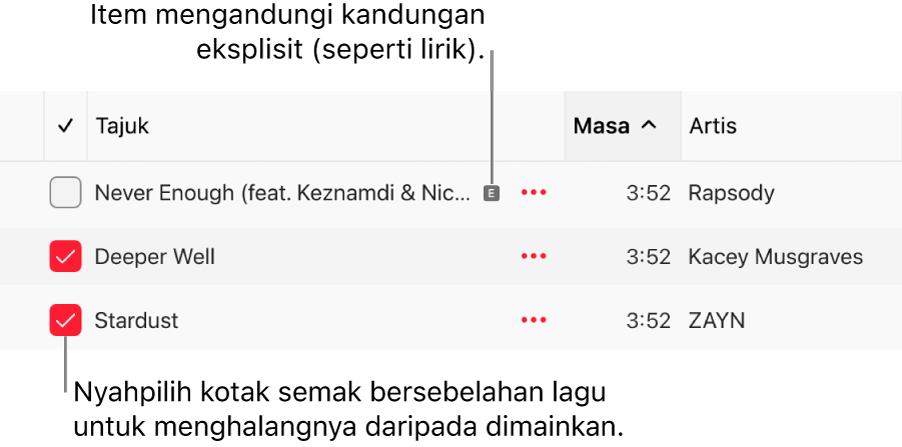 Butiran senarai lagu dalam Apple Music, menunjukkan kotak semak dan simbol eksplisit untuk lagu pertama (menandakan ia mempunyai kandungan eksplisit seperti lirik). Nyahpilih kotak semak bersebelahan lagu untuk menghalangnya daripada bermain.