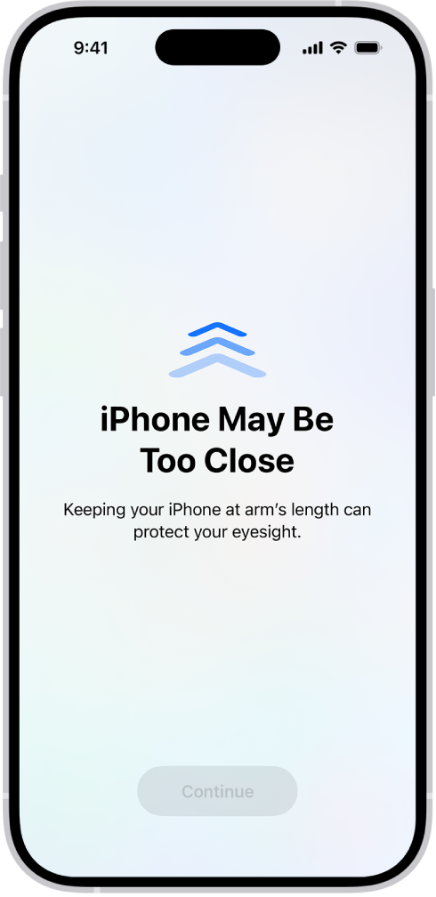 നിങ്ങൾ iPhone വളരെ അടുത്ത് പിടിക്കുന്നുണ്ടെന്നും നിങ്ങളുടെ കാഴ്ചാ ആരോഗ്യം സംരക്ഷിക്കാൻ നിങ്ങൾ അത് കൂടുതൽ അകലെ നീക്കണമെന്നും ഉള്ള ഒരു സ്ക്രീൻ മുന്നറിയിപ്പ്. മുന്നറിയിപ്പ് സ്ക്രീനിനെ മൂടുന്നു, ഇത് തുടരുന്നതിൽ നിന്ന് നിങ്ങളെ തടയുന്നു. നിങ്ങൾ iPhone സുരക്ഷിത അകലത്തിൽ നീക്കിയതിന് ശേഷം സജീവമാകുന്ന ’തുടരൂ’ എന്ന ബട്ടൺ ഉണ്ട്.