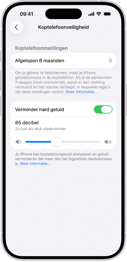 Het scherm 'Koptelefoonveiligheid', met het aantal koptelefoonmeldingen dat het afgelopen halfjaar is verzonden, de optie 'Verminder hard geluid', een schuifknop waarmee je het maximale decibelniveau wijzigt en de geselecteerde decibellimiet van 85 decibel.
