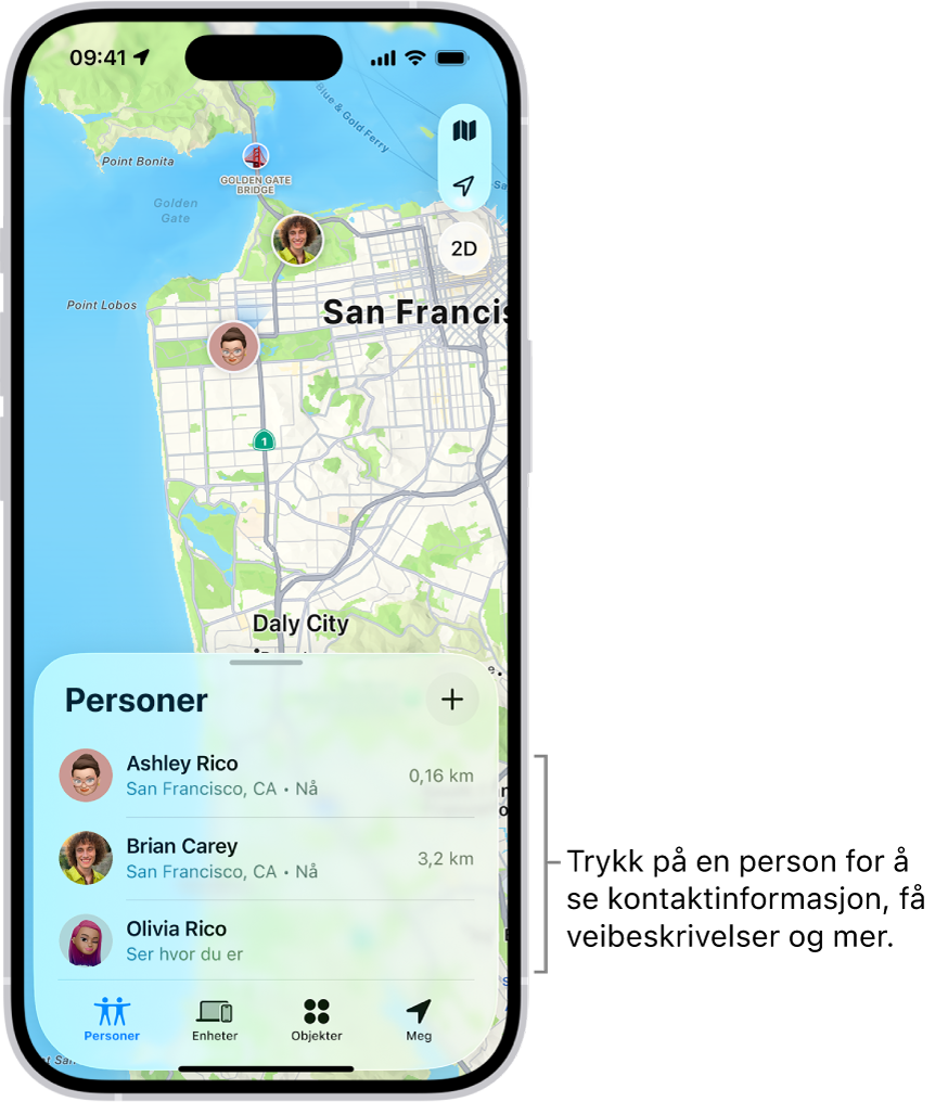 Hvor er-skjermen, som viser Personer-listen. Det er fire personer i listen: Olivia Riise, Dagny Ringstad, Anne Riise og William Riise. Trykk på Legg til-knappen øverst i Personer-listen for å dele posisjonen din.