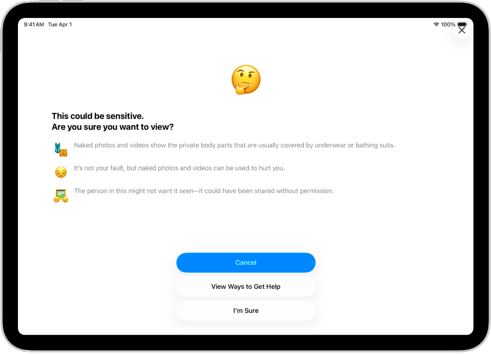 Екранът Предупреждение за чувствително съдържание, който ви предупреждава за вероятност от наличие на голова в някое изображение. В долния край на екрана има три бутона, който отговарят на въпроса „Сигурни ли сте, че искате да видите това?“ Бутоните са Отказ, Преглед на начини да получите помощ и Сигурен съм.