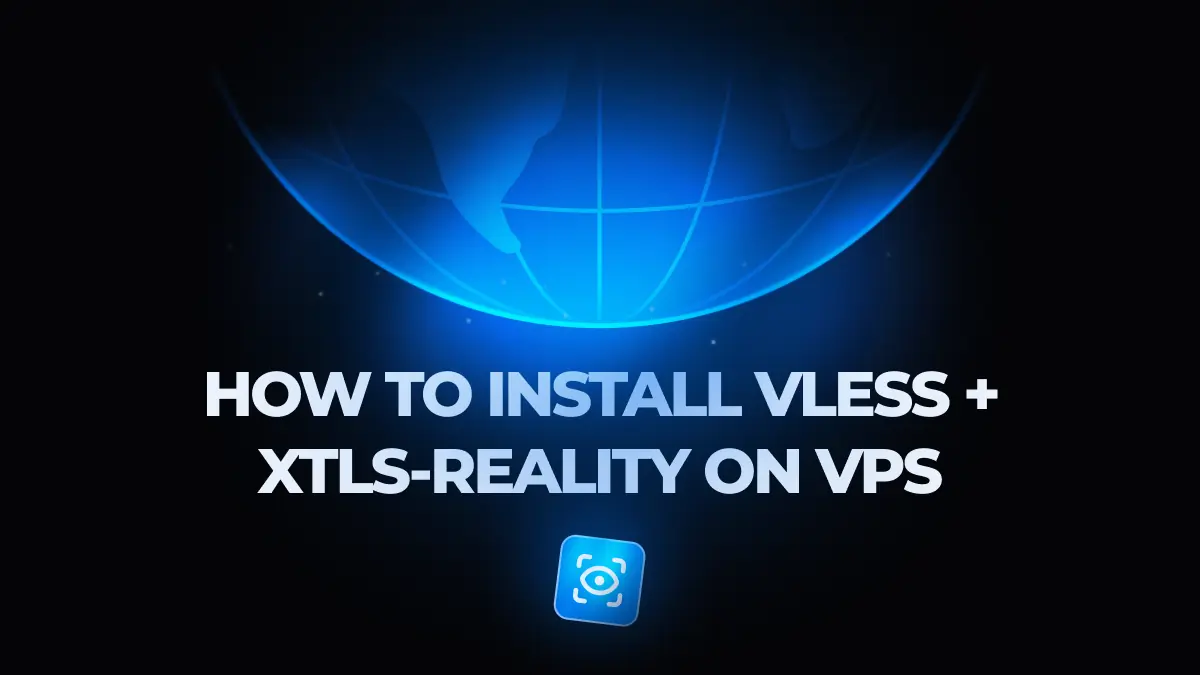 Απόλυτος Οδηγός: Πώς να εγκαταστήσετε VLESS + XTLS-Reality σε VPS