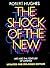 The Shock of the New