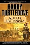 Ruled Britannia by Harry Turtledove Ruled Britannia by Harry Turtledove